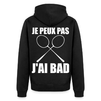 I Can't I Have Bad Gift Player Men Badminton - Unisex Premium Organic Zip Hoodie - black - Back - Nico (187cm)