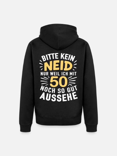 50er Jubel Shirt – Kein Neid , gut aussehen - Unisex Premium Bio Zip Hoodie - Schwarz
