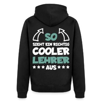 Richtig Cooler Lehrer Lustiger Spruch - Unisex Premium Bio Zip Hoodie - Schwarz - Hinten - Nico (187cm)