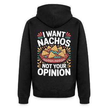 Ich Will Nachos Nicht Deine Meinung Mexikanisches - Unisex Premium Bio Zip Hoodie - Schwarz - Hinten - Nico (187cm)