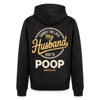 Désolé, je suis en retard, mon mari a dû faire caca - Veste à capuche bio Premium Unisexe - noir - Dos - Nico (187cm)