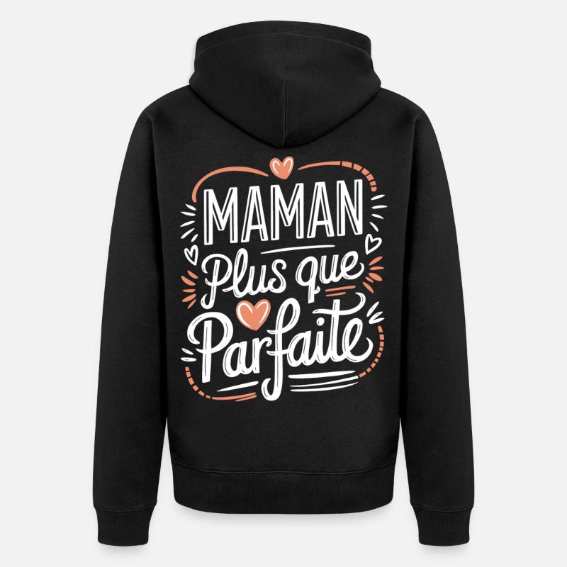 Maman plus que Parfaite - Veste à capuche bio Premium Unisexe - noir
