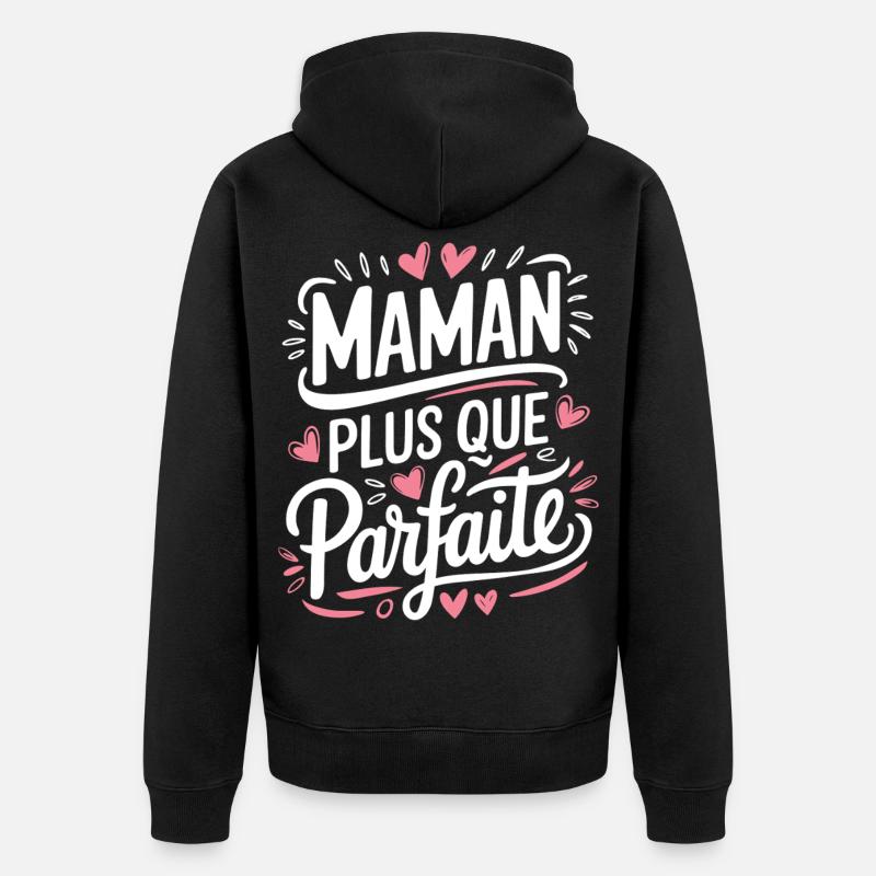 Maman plus que Parfaite - Veste à capuche bio Premium Unisexe - noir
