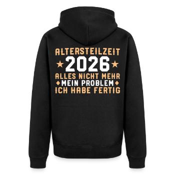 Altersteilzeit 2026 Ich habe fertig - Frührente - Unisex Premium Bio Zip Hoodie - Schwarz - Hinten - Nico (187cm)