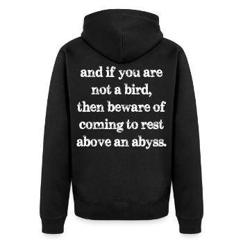 and if you are not a bird then beware of coming - Unisex Premium Organic Zip Hoodie - black - Back - Nico (187cm)