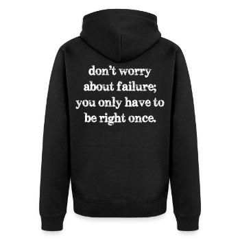 don't worry about failure you only have to be  - Unisex Premium Bio Zip Hoodie - Schwarz - Hinten - Nico (187cm)