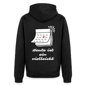 Today is a Maybe Saying - Unisex Premium Organic Zip Hoodie - black - Back - Nico (187cm)