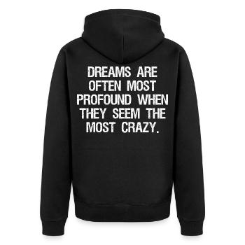 dreams are often most profound when they seem the - Unisex Premium Organic Zip Hoodie - black - Back - Nico (187cm)