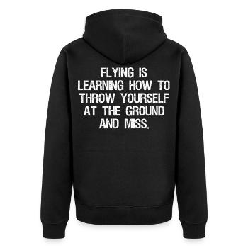flying is learning how to throw yourself at the - Unisex Premium Organic Zip Hoodie - black - Back - Nico (187cm)
