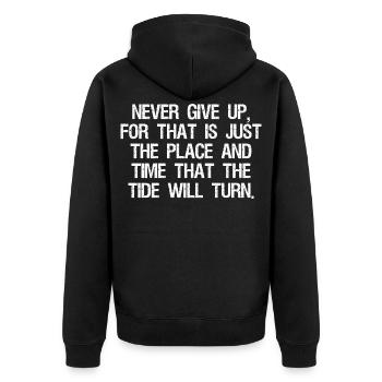 never give up for that is just the place and time - Unisex Premium Organic Zip Hoodie - black - Back - Nico (187cm)