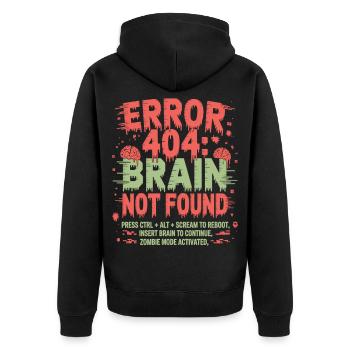 Error 404 Brain Not Found Zombie - Unisex Premium Organic Zip Hoodie - black - Back - Nico (187cm)