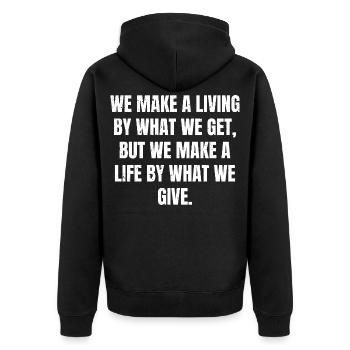 we make a living by what we get but we make a l - Veste à capuche bio Premium Unisexe - noir - Dos - Nico (187cm)