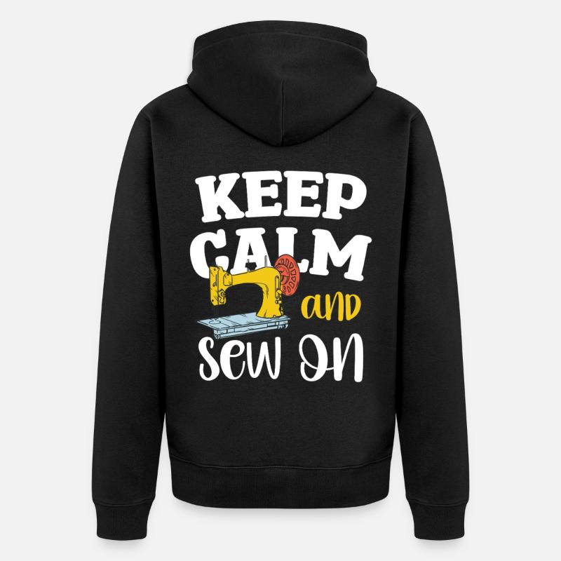 Keep Calm and Sew On - Unisex Premium Bio Zip Hoodie - Schwarz