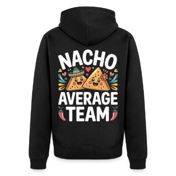 Nacho Average Team Humor - Unisex Premium Organic Zip Hoodie - black - Back - Nico (187cm)