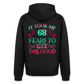 It took 68 years to look so good - Unisex Premium Organic Zip Hoodie - black - Back - Nico (187cm)