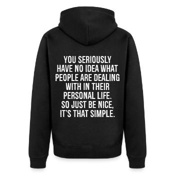 you seriously have no idea what people are deal - Unisex Premium Bio Zip Hoodie - Schwarz - Hinten - Nico (187cm)