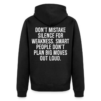 Verwechseln Sie Schweigen nicht mit Schwäche, kluge Leute - Unisex Premium Bio Zip Hoodie - Schwarz - Hinten - Nico (187cm)