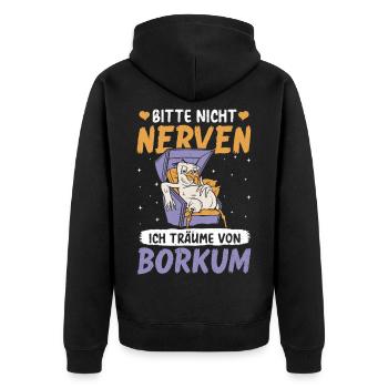 Nordsee BITTE NICHT NERVEN TRÄUME VON BORKUM - Unisex Premium Bio Zip Hoodie - Schwarz - Hinten - Nico (187cm)