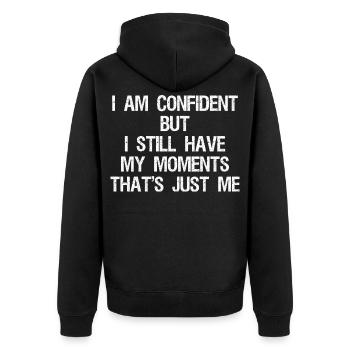 I am confident but I still have my moments that's - Unisex Premium Organic Zip Hoodie - black - Back - Nico (187cm)