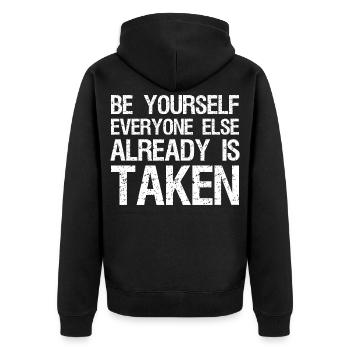 be yourself everyone else already is taken - Unisex Premium Organic Zip Hoodie - black - Back - Nico (187cm)