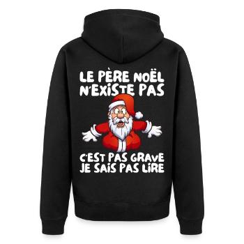 Le Père Noël N'existe Pas Je Sais Pas Lire Humour - Veste à capuche bio Premium Unisexe - noir - Dos - Nico (187cm)