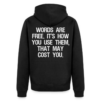 Wörter sind kostenlos, es kommt darauf an, wie du sie benutzt, das kosten kann - Unisex Premium Bio Zip Hoodie - Schwarz - Hinten - Nico (187cm)