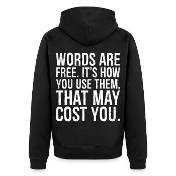 words are free it's how you use them that may cost - Unisex Premium Organic Zip Hoodie - black - Back - Nico (187cm)