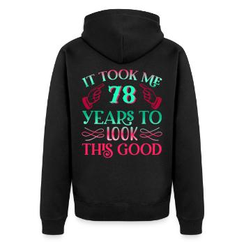 It took 78 years to look so good - Unisex Premium Organic Zip Hoodie - black - Back - Nico (187cm)
