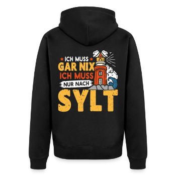 Nordsee Urlaub MUSS GAR NIX MUSS NUR NACH SYLT - Unisex Premium Bio Zip Hoodie - Schwarz - Hinten - Nico (187cm)