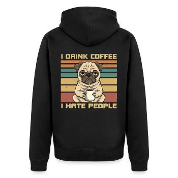 Lustiger grummeliger Mops trinkt Kaffee und hasst Menschen - Unisex Premium Bio Zip Hoodie - Schwarz - Hinten - Nico (187cm)