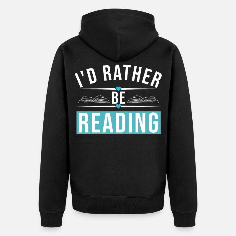 I'D RATHER BE READING - Unisex Premium Bio Zip Hoodie - Schwarz