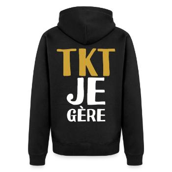 T'inquiète Je Gère Expression Drôle Humour TKT - Veste à capuche bio Premium Unisexe - noir - Dos - Nico (187cm)