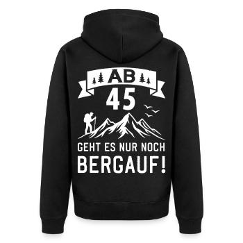 Ab 45 Geht Es Nur noch Bergauf 45 Jahre Geburtstag - Unisex Premium Bio Zip Hoodie - Schwarz - Hinten - Nico (187cm)