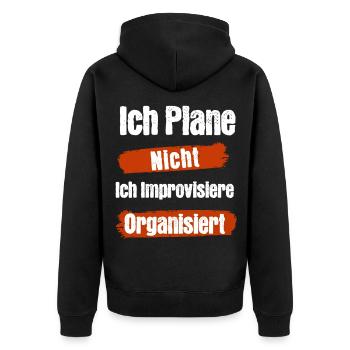Ich Plane Nicht Ich Improvisiere Organisiert - Unisex Premium Bio Zip Hoodie - Schwarz - Hinten - Nico (187cm)