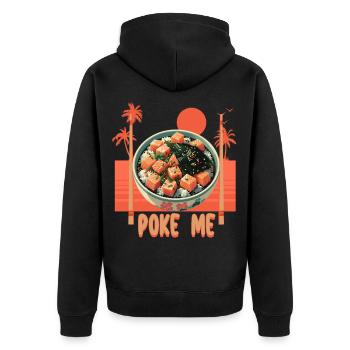 Poke Me Sushi Bowl - Unisex Premium Bio Zip Hoodie - Schwarz - Hinten - Nico (187cm)