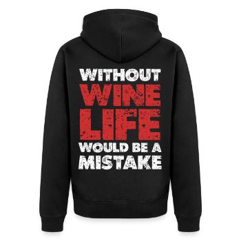 Ohne Wein wäre das Leben ein Fehler - Unisex Premium Bio Zip Hoodie - Schwarz - Hinten - Nico (187cm)