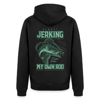 Always Jerking My Rod Funny Fishing - Unisex Premium Organic Zip Hoodie - black - Back - Nico (187cm)