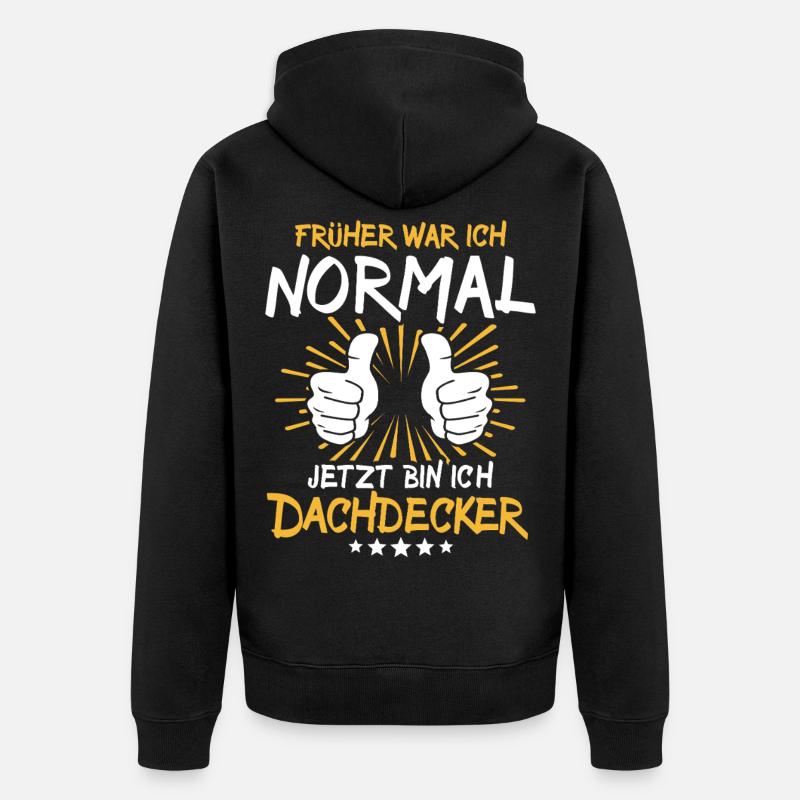 Dachdecker Spruch - Unisex Premium Bio Zip Hoodie - Schwarz