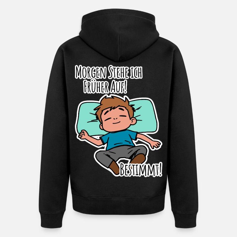 Morgenmuffel? Früh aufstehen oder faulenzen? - Unisex Premium Bio Zip Hoodie - Schwarz