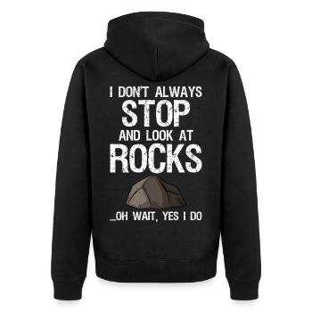 I Don't Always Stop And Look At Rocks Funny Lapida - Unisex Premium Bio Zip Hoodie - Schwarz - Hinten - Nico (187cm)