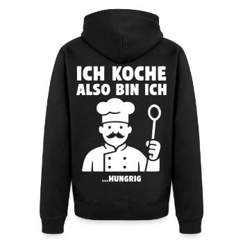Ich koche also bin ich ...hungrig. Koch Design - Unisex Premium Bio Zip Hoodie - Schwarz - Hinten - Nico (187cm)