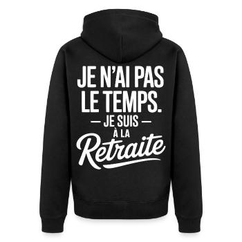 Je n’ai pas le temps, je suis à la retraite - Veste à capuche bio Premium Unisexe - noir - Dos - Nico (187cm)