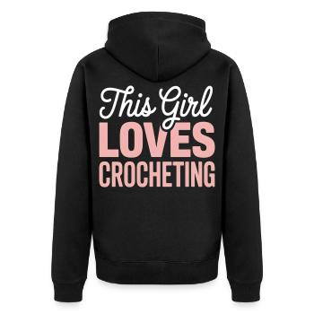 This Girl Loves Crocheting - Unisex Premium Bio Zip Hoodie - Schwarz - Hinten - Nico (187cm)