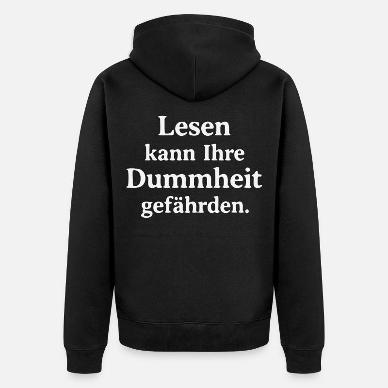Reading can jeopardize your stupidity - Unisex Premium Organic Zip Hoodie - black