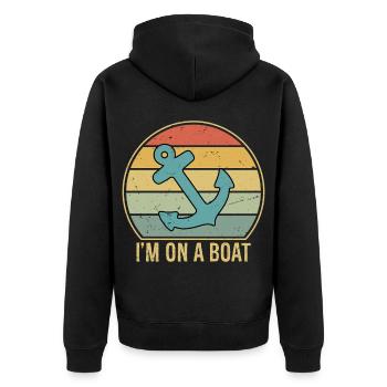 I'm On A Boat - Unisex Premium Bio Zip Hoodie - Schwarz - Hinten - Nico (187cm)