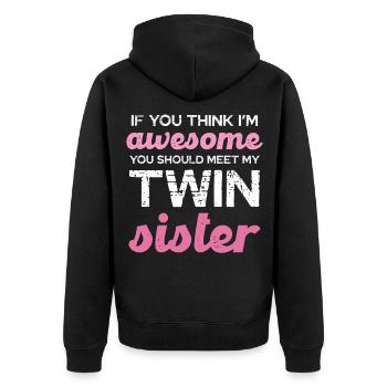 Zwillingsschwester Spruch T-Shirt - Unisex Premium Bio Zip Hoodie - Schwarz - Hinten - Nico (187cm)
