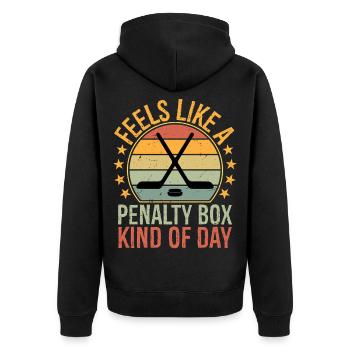 Feels Like A Penalty Box Kind of Day Funny Hockey - Unisex Premium Organic Zip Hoodie - black - Back - Nico (187cm)