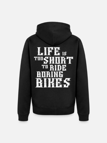 Life is too short to ride boring Bikes - Unisex Premium Bio Zip Hoodie - Schwarz
