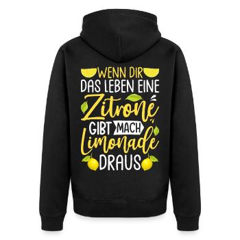 Wenn Dir Das Leben Eine Zitrone Gibt Mach Limonade - Unisex Premium Bio Zip Hoodie - Schwarz - Hinten - Nico (187cm)