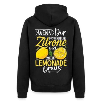 Wenn Dir Das Leben Eine Zitrone Gibt Mach Limonade - Unisex Premium Bio Zip Hoodie - Schwarz - Hinten - Nico (187cm)